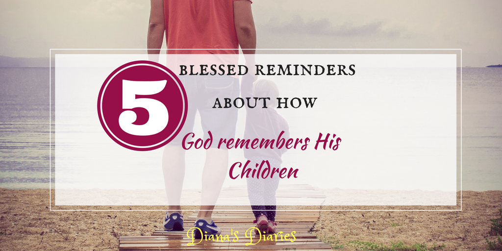 5-bible-verses-on-how-god-remembers-his-beloved-children