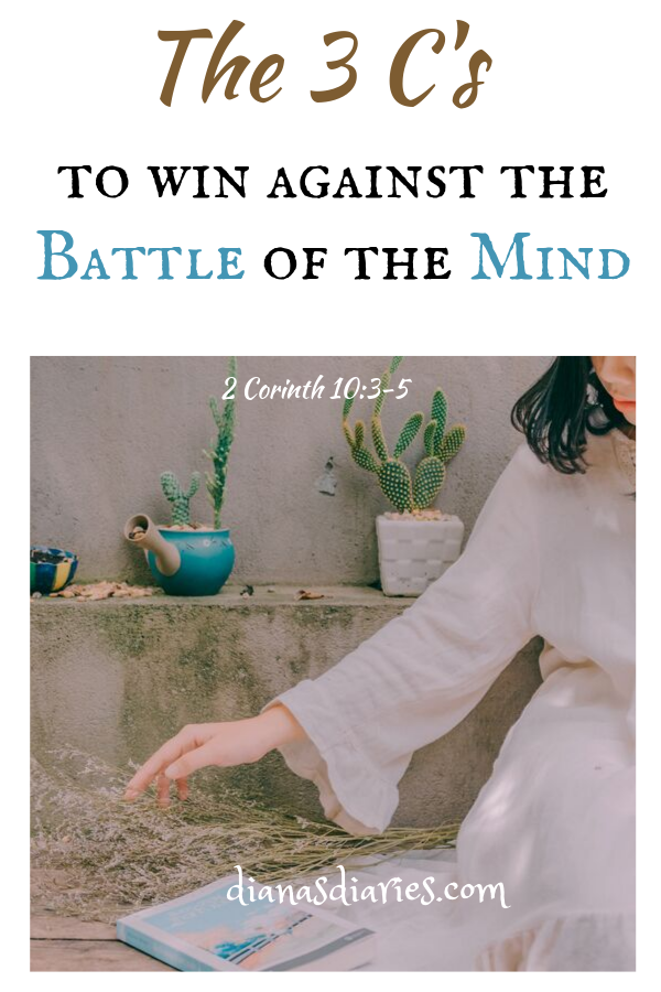 3 C's to win against the battle of the mind - Diana's Diaries